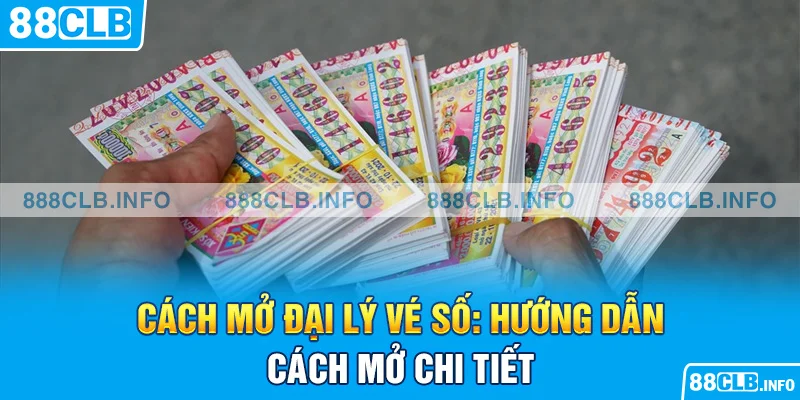 Cách Mở Đại Lý Vé Số: Hướng Dẫn Cách Mở Chi Tiết - Getuxa