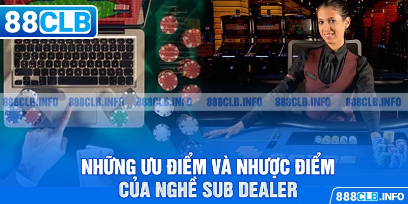 Sub Dealer Là Gì? Tìm Hiểu Vai Trò Của Sub Dealer Trong Cá Cược - Getuxa