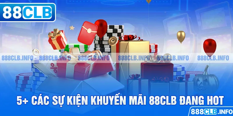 Khuyến Mãi 88CLB: Cập Nhật Đầy Đủ Chương Trình Hấp Dẫn - Getuxa