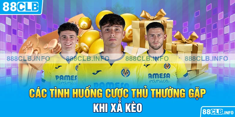 Xả Kèo Là Gì? Hướng Dẫn Kinh Nghiệm Xả Kèo Hiệu Quả - Getuxa