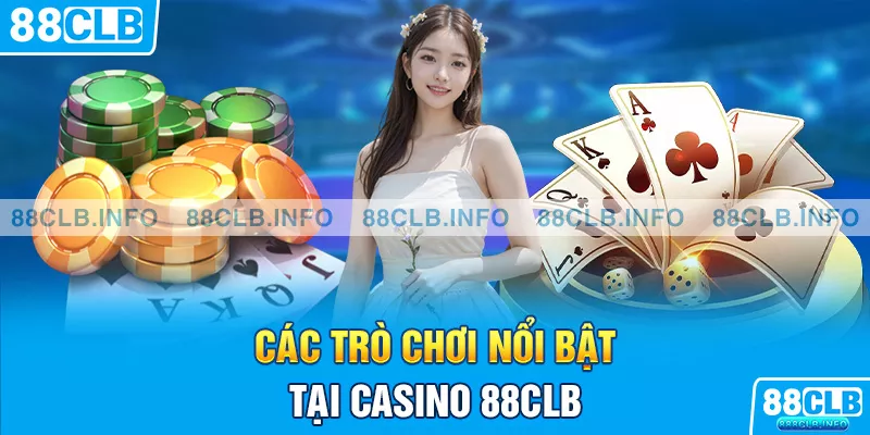 Casino 88CLB - Những Điểm Thú Vị Về Trò Chơi Hot Này - Getuxa