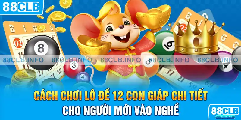 Lô Đề 12 Con Giáp - Bí Kíp Chốt Số Cực Chuẩn Theo Tử Vi 2026 - Getuxa