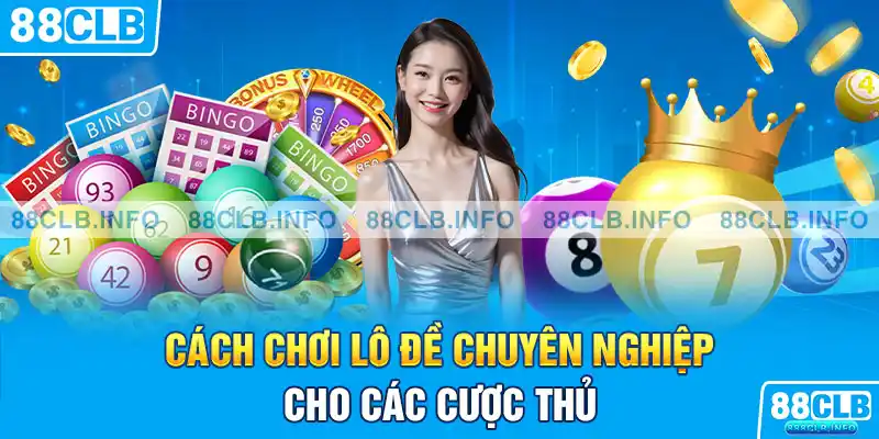 Cách Chơi Lô Đề Chuyên Nghiệp Nhất Hiện Nay Cho Tân Thủ - 888clb.info - Getuxa