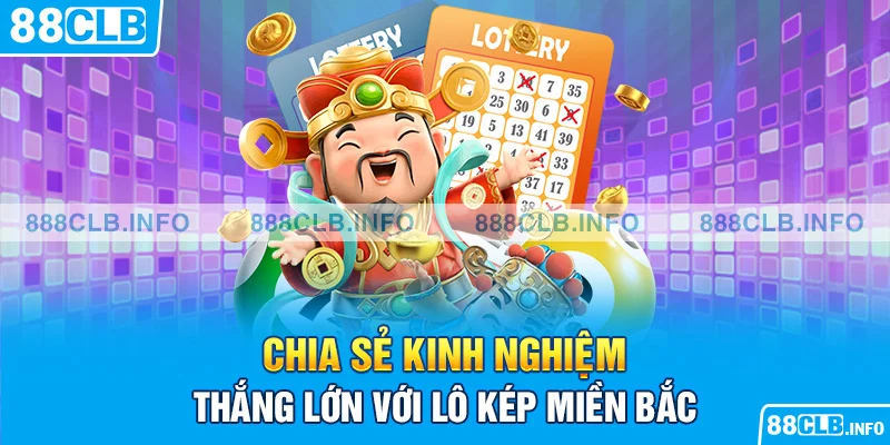 Bắt Lô Kép Miền Bắc - Tự Tin Mang Về Khoản Thưởng Lớn - Getuxa