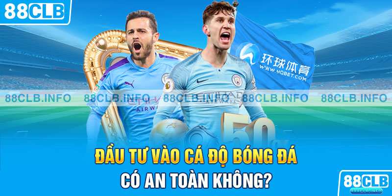 Làm Giàu Từ Cá Độ Bóng Đá – Biến Đam Mê Thành Lợi Nhuận - Getuxa
