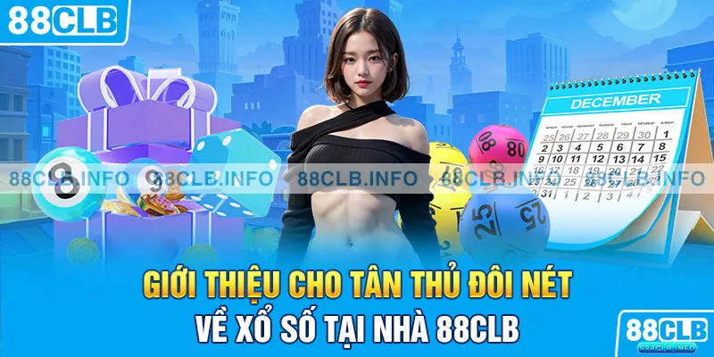 Xổ Số 88CLB - Top 5 Dạng Cược Xổ Số Nên Chơi - Getuxa