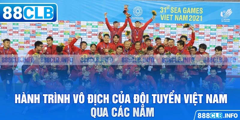 Việt Nam Vô Địch Seagame Mấy Lần? Hành Trình Vinh Quang - Getuxa