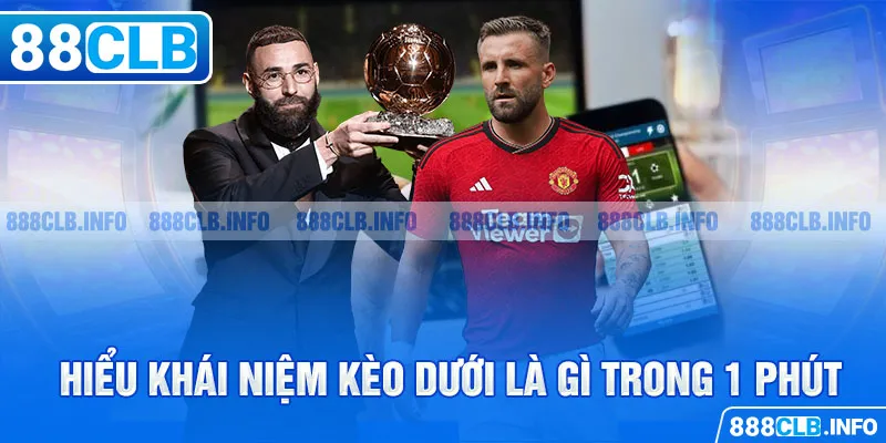 Kèo Dưới Là Gì? 5 Cách Đặt Cao Thủ Không Muốn Bạn Biết - Getuxa
