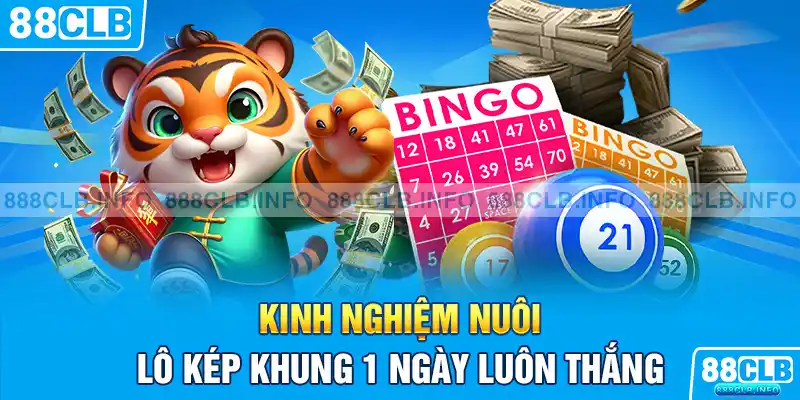 Lô Kép Khung 1 Ngày - Hướng Dẫn Cách Nuôi Cho Người Mới - Getuxa
