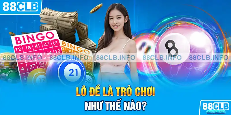 Cách Chơi Lô Đề Chuyên Nghiệp Nhất Hiện Nay Cho Tân Thủ - 888clb.info - Getuxa