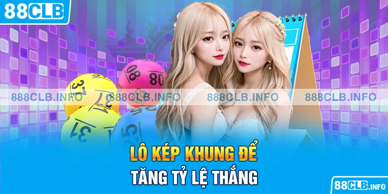 Bắt Lô Kép Miền Bắc - Tự Tin Mang Về Khoản Thưởng Lớn - Getuxa
