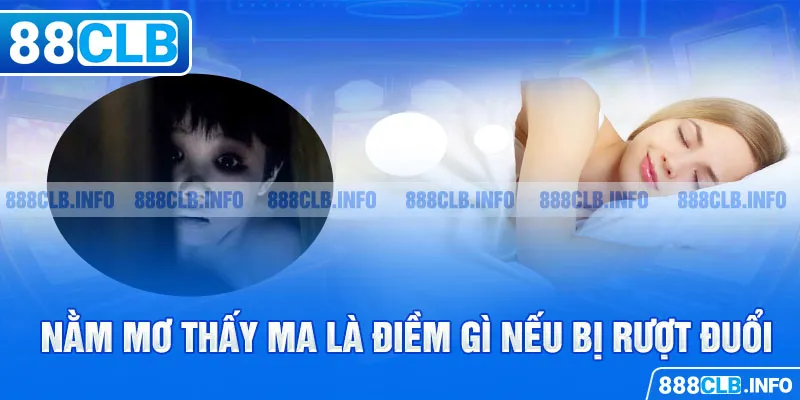 Nằm Mơ Thấy Ma Là Điềm Gì? Giải Mã Bí Ẩn Con Số Chính Xác - Getuxa