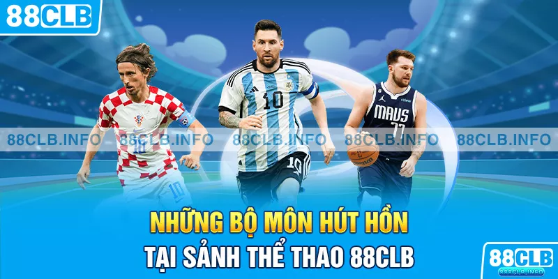Thể Thao 88CLB - Các Bộ Môn Kinh Điển Kèo Cá Cược Hấp Dẫn - Getuxa