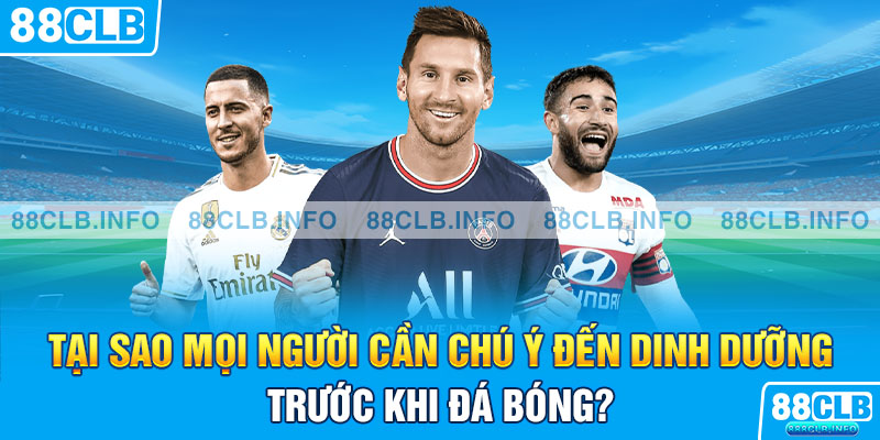 Ăn Gì Trước Khi Đá Bóng Để Có Đủ Chất Dinh Dưỡng? - Getuxa