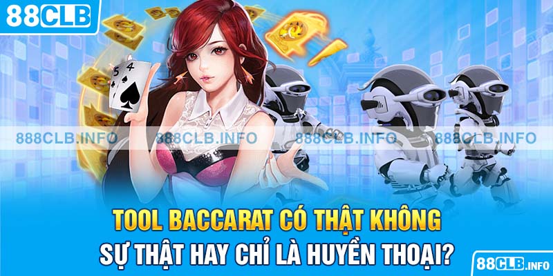 Tool Baccarat Có Thật Không? Giải Mã Bí Ẩn Trong Làng Cược - Getuxa