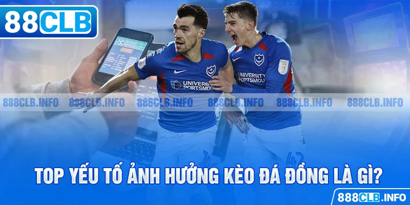 Kèo Đá Đồng Là Gì - Khám Phá Bí Mật Cá Cược Kèo Bóng Đá - Getuxa