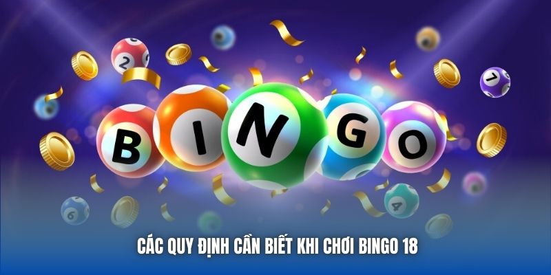 Xổ Số Bingo 18 - Thể Thức Cực Dễ Chơi, Siêu Dễ Trúng - Getuxa
