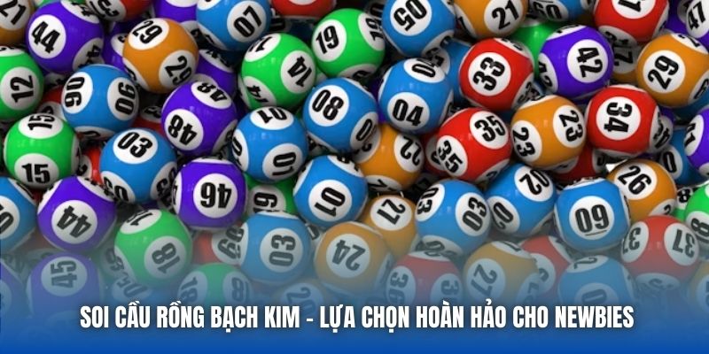 Soi Cầu Rồng Bạch Kim - Lựa Chọn Hoàn Hảo Cho Newbies - Getuxa
