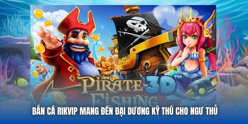 Bắn Cá Rikvip - Săn Thưởng Cực Đã, Nổ Hũ Cực To - Getuxa