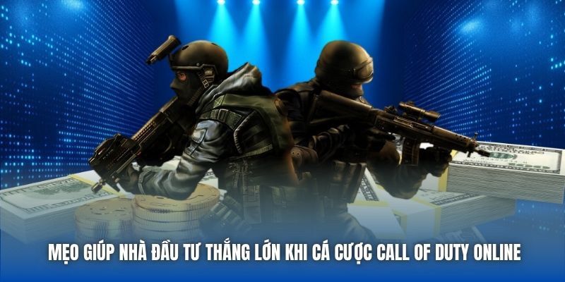Cá Cược Call Of Duty Online - Hướng Dẫn Từ A-Z Cho Bet Thủ - Getuxa