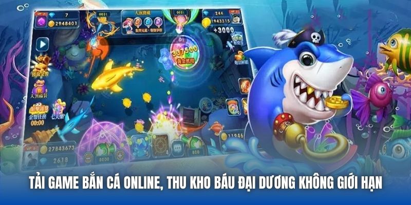 Tải Game Bắn Cá Online, Thu Kho Báu Đại Dương Không Giới Hạn - Getuxa