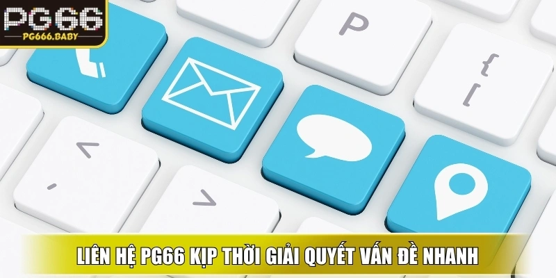Liên Hệ PG66 – Hỗ Trợ Nhanh Chóng, An Toàn, Chính Xác - Getuxa