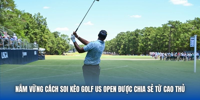 Soi Kèo Golf US Open Để Gia Tăng Cơ Hội Chiến Thắng - Getuxa