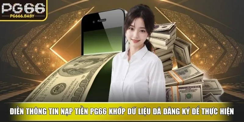 Nạp Tiền PG66 – Trải Nghiệm Giao Dịch An Toàn Và Nhanh - Getuxa