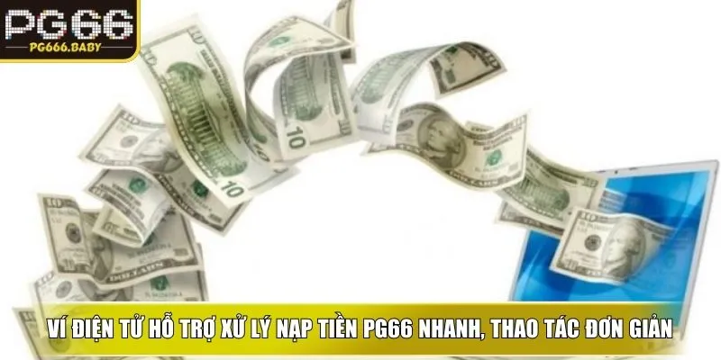Nạp Tiền PG66 – Trải Nghiệm Giao Dịch An Toàn Và Nhanh - Getuxa