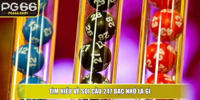 Soi Cầu 247 Bạc Nhớ – Bí Quyết Dự Đoán Hiệu Quả PG66 - Getuxa