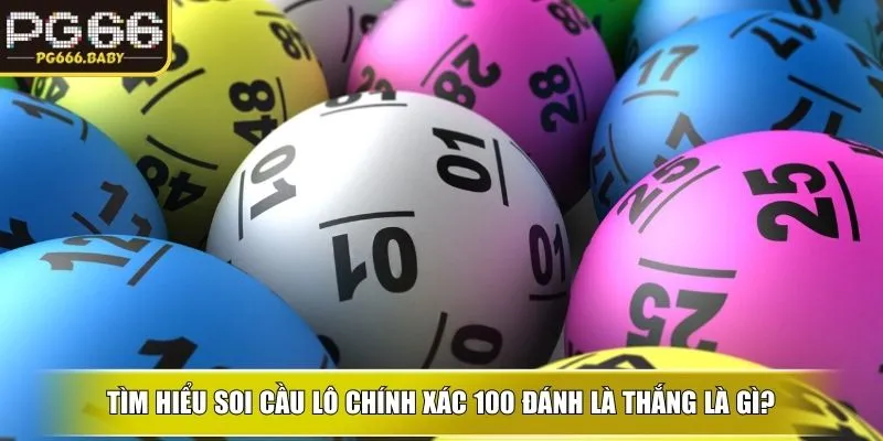 Soi Cầu Lô Chính Xác 100 Đánh Là Thắng Cùng PG66 - Getuxa