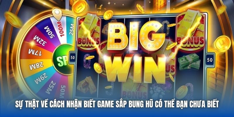 Hướng Dẫn Cách Nhận Biết Game Sắp Bung Hũ Cực Chuẩn - Getuxa