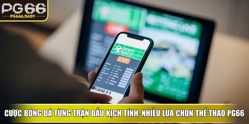 Thể Thao PG66 Thu Hút Bằng Kèo Cược Hấp Dẫn Mỗi Ngày - Getuxa