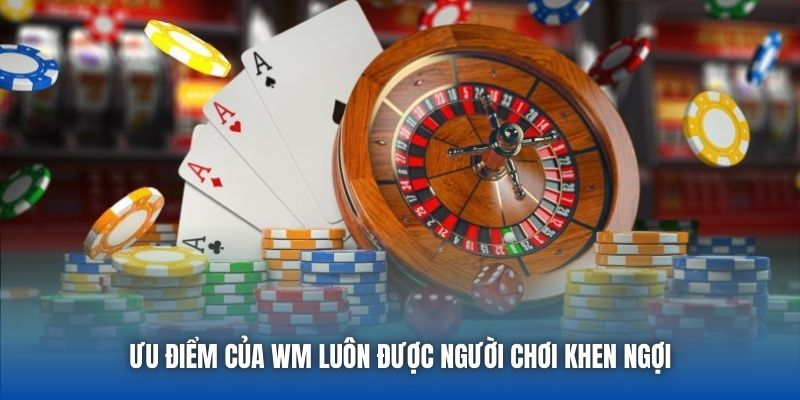 WM Casino - Giới Thiệu Sòng Bạc Đẳng Cấp Chuẩn Chất Quốc Tế - Getuxa