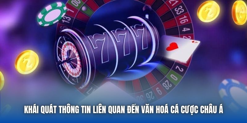 Văn Hoá Cá Cược Châu Á - Đặc Điểm Giải Trí Riêng Biệt - Getuxa