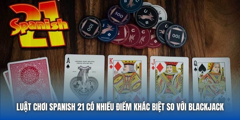 Spanish 21 - Toàn Tập Luật Chơi & Bí Kíp Thắng Cho Người Mới - Getuxa