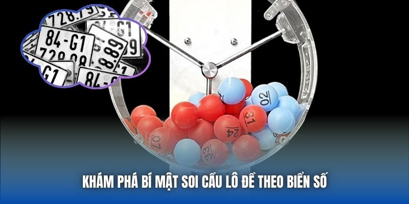Soi Cầu Lô Đề Theo Biển Số - Trào Lưu Dự Đoán Lô Đề Cực Hot - Getuxa