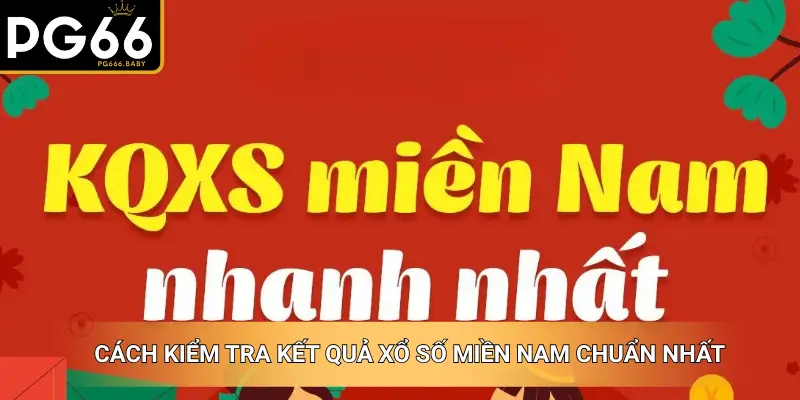Xổ Số Miền Nam Hôm Nay – Kết Quả, Lịch Quay & Cách Dò Chuẩn - Getuxa
