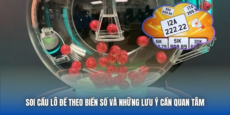 Soi Cầu Lô Đề Theo Biển Số - Trào Lưu Dự Đoán Lô Đề Cực Hot - Getuxa