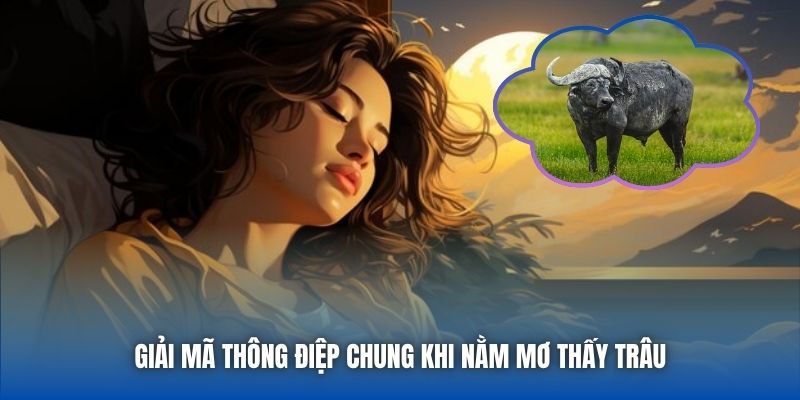 Nằm Mơ Thấy Trâu Báo Điềm Gì? Giải Mã Chiêm Bao Chi Tiết - Getuxa