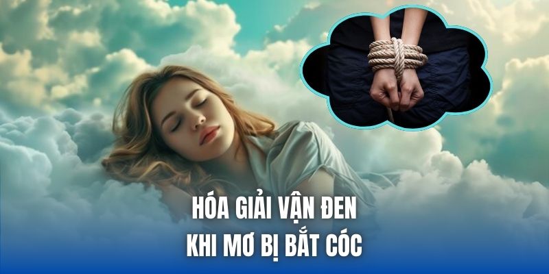 Mơ Thấy Bị Bắt Cóc - Điềm Báo Mất Tự Do Hay Cơ Hội Đổi Vận? - Getuxa