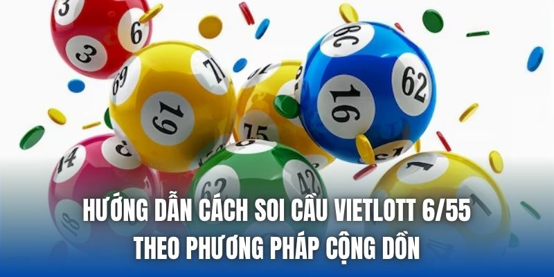 Cách Soi Cầu Vietlott 6/55 - Bí Quyết Tăng Cơ Hội Trúng Lớn - Getuxa