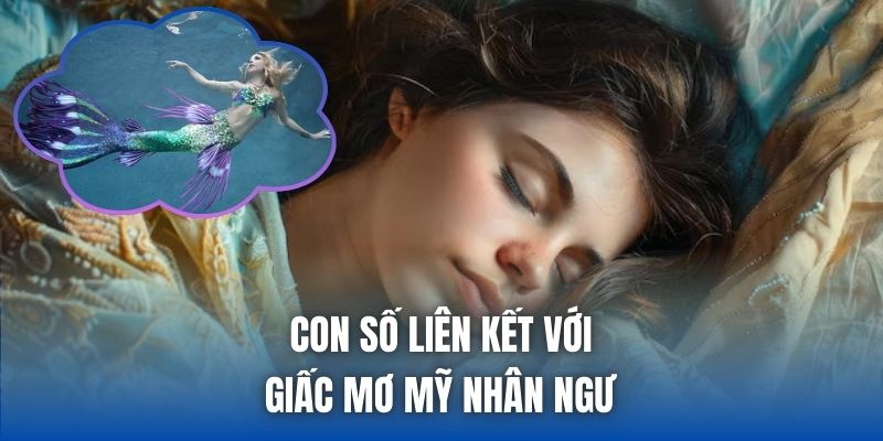 Mơ Thấy Nàng Tiên Cá Báo Hiệu Điều Gì? Ý Nghĩa & Con Số - Getuxa