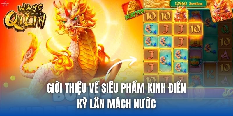 Kỳ Lân Mách Nước Là Gì? Cách Chơi & Mẹo Nhận Thưởng - Getuxa