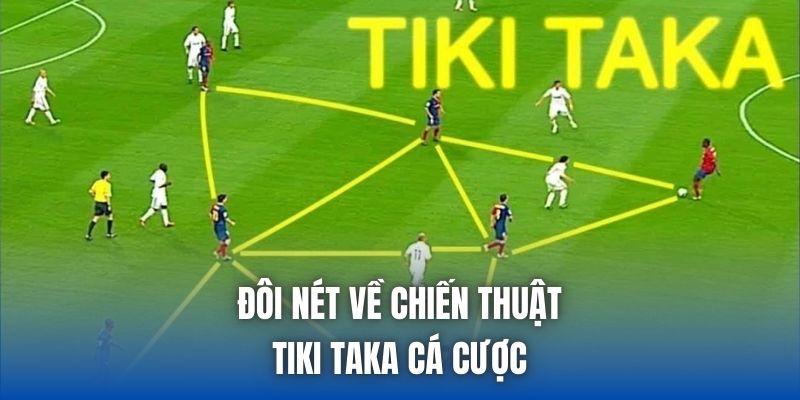 Làm Chủ Sân Cỏ Qua Chiến Thuật Tiki Taka Cá Cược Đỉnh Cao - Getuxa