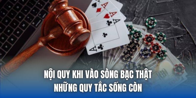 Nội Quy Khi Vào Sòng Bạc Thật - Những Quy Tắc Sống Còn - Getuxa