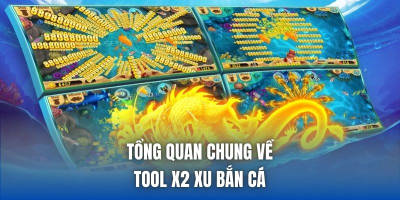 Tool X2 Xu Bắn Cá Là Gì? Sự Thật Và Những Sai Lầm Sử Dụng - Getuxa