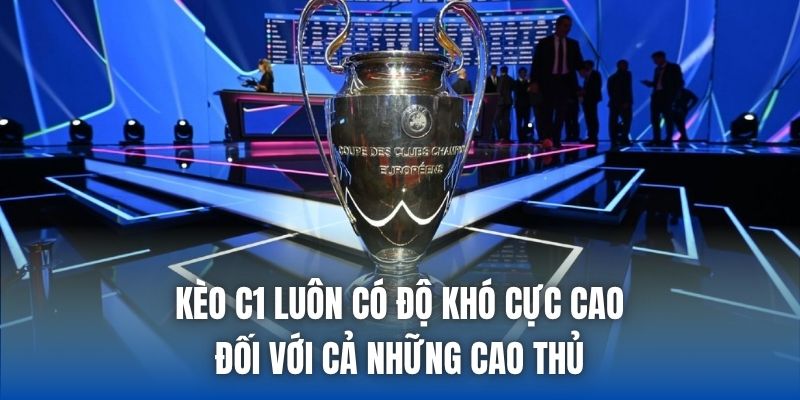 Kèo C1 Và Những Điều Quan Trọng Mà Các Tân Binh Cần Biết - Getuxa