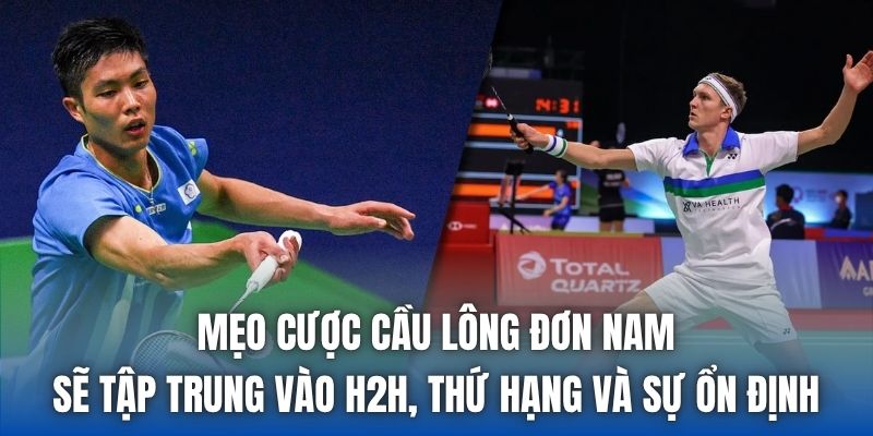 Mẹo Cược Cầu Lông Đơn Nam Dễ Thắng Nhất Năm 2026 - Getuxa