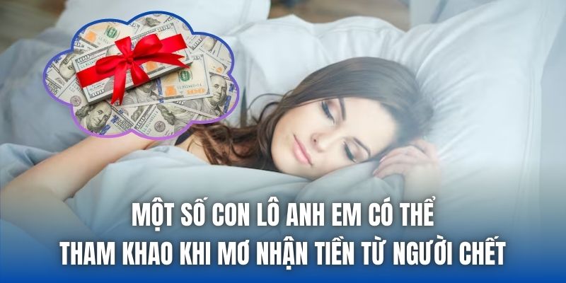 Mơ Nhận Tiền Từ Người Chết Có Phải Là Dự Báo Điềm Xui? - Getuxa